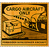 Danger Cargo Aircraft Only Labels